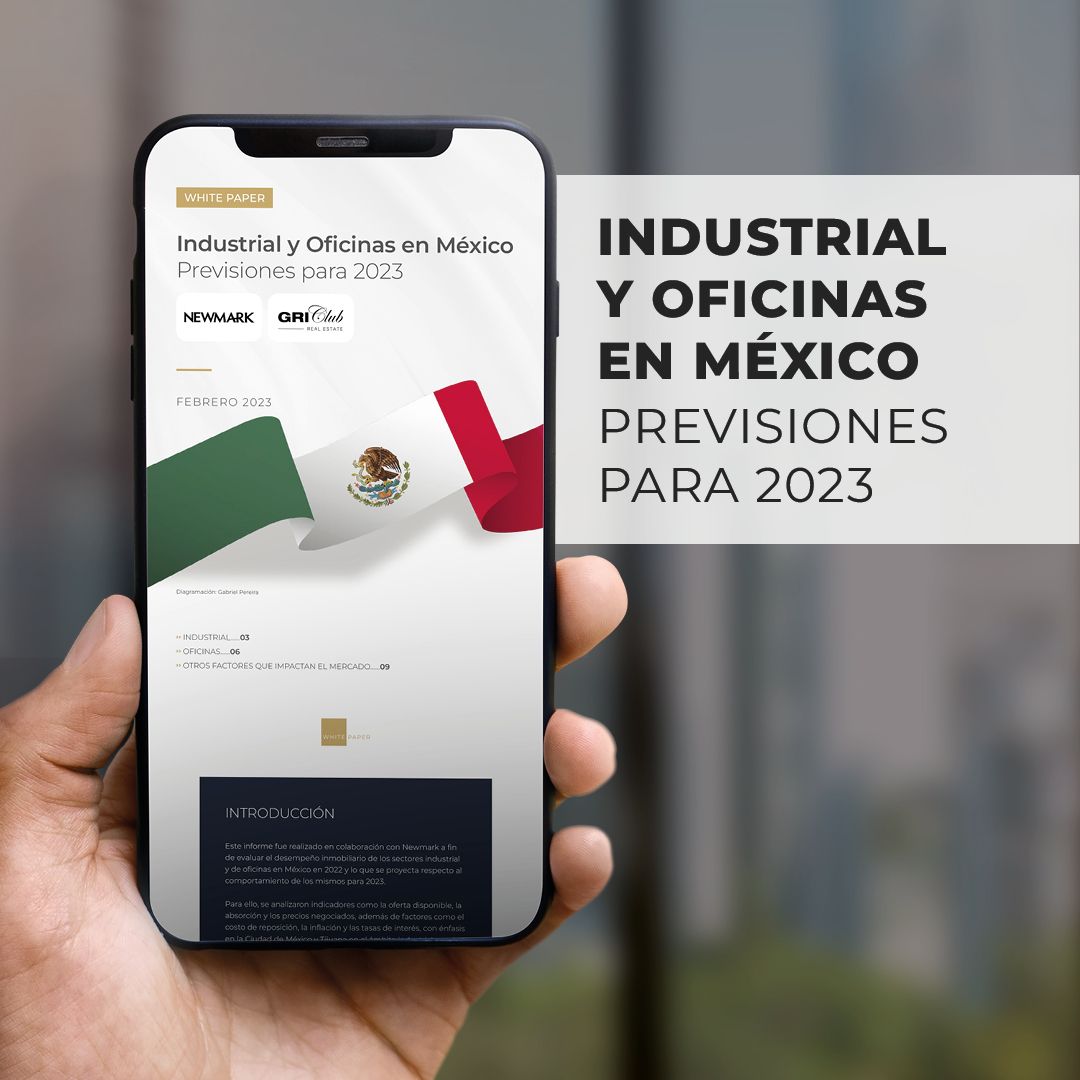 INDUSTRIAL Y OFICINAS EN MÉXICO PREVISIONES PARA 2023