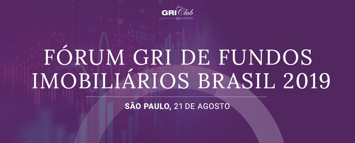 Fórum GRI de Fundos Imobiliários 2019