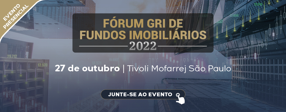 Fórum GRI de Fundos Imobiliários 2022