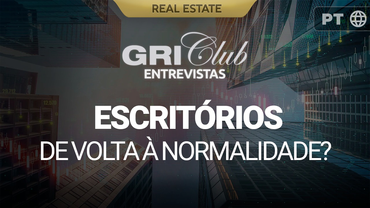 Fórum de Fundos Imobiliários: Os escritórios estão de volta ao jogo? | PT