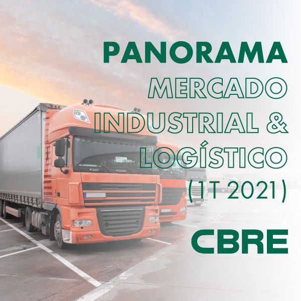 Panorama - Mercado Industrial e Logístico no Brasil - 1Trimestre de 2021 | CBRE